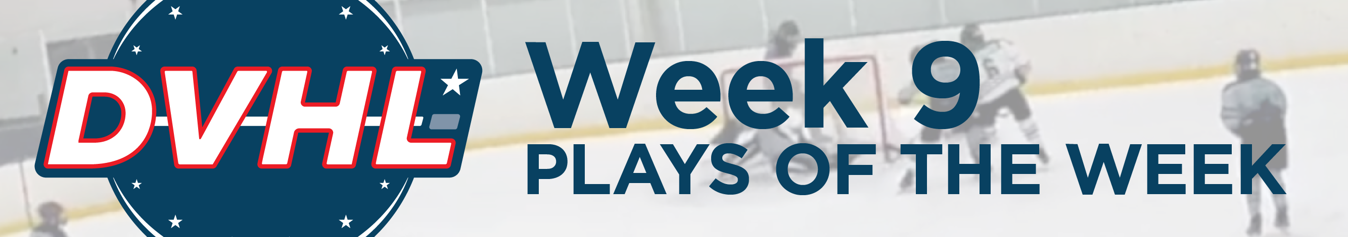 DVHL heads—plays of the week 9