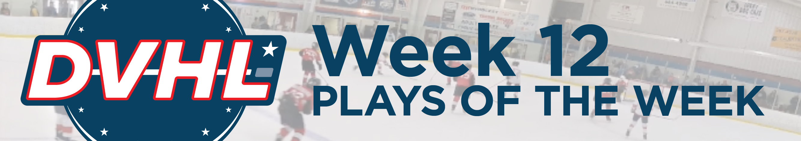 DVHL heads—plays of the week 12